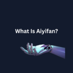What Is Aiyifan?