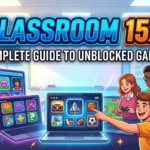 Classroom 15X: Complete Guide to Unblocked Games